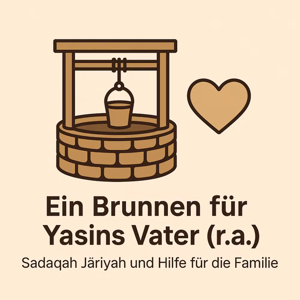 Ein Brunnen als Sadaqah Jāriyah für den verstorbenen Vater von Yasin